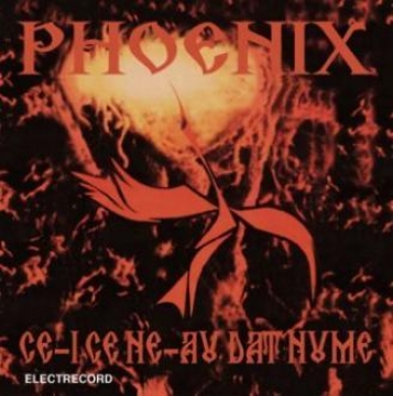 PHOENIX - Cei ce ne-au dat nume