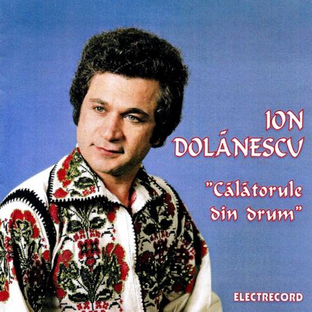 CD Ion Dolanescu - Calatorule Din Drum