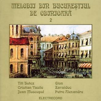 Imaginea produsului 'CD Melodii Din Bucurestiul De Odinioara 2'