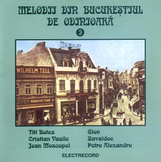 CD Melodii Din Bucurestiul De Odinioara 3