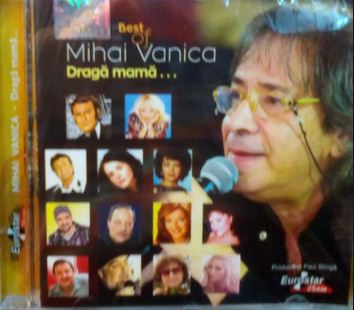CD Mihai Vanica - Best of - Draga mama...