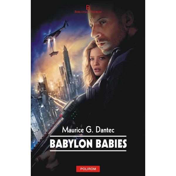 Babylon babies - Maurice G. Dantec