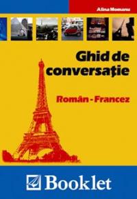 Ghid de conversatie roman-francez - Alina Momanu