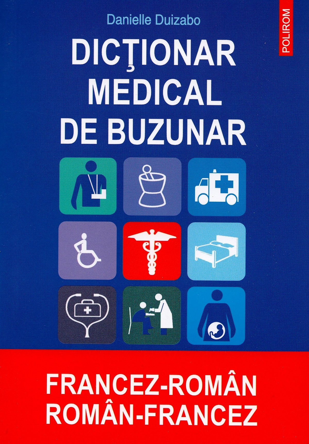 Dictionar medical de buzunar francez-roman, roman-francez - Danielle Duizabo
