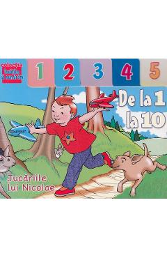 Coperta cărții 'De la 1 la 10. Jucăriile lui Nicolae'