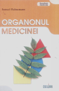 Organonul Medicinei - Samuel Hahnemann