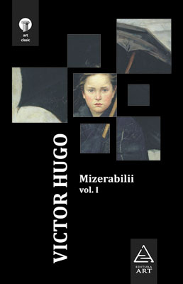 Mizerabilii I+II - Victor Hugo