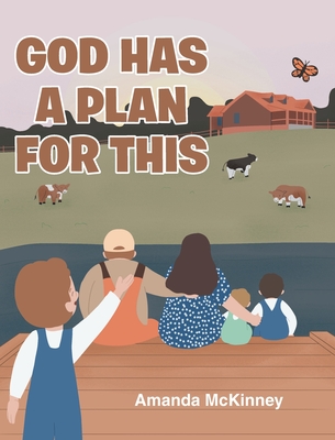 God Has a Plan for This - Amanda Mckinney