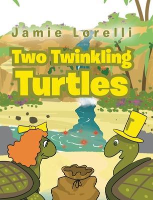 Two Twinkling Turtles - Jamie Lorelli