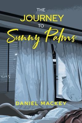The Journey to Sunny Palms - Daniel Mackey