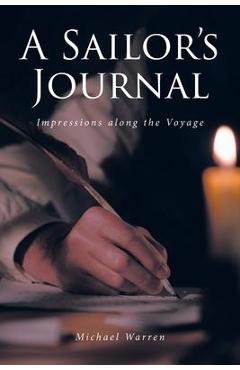 Coperta cărții 'A Sailor's Journal: Impressions along the Voyage - Michael Warren'