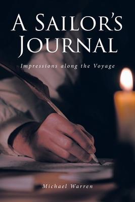 Coperta cărții 'A Sailor's Journal: Impressions along the Voyage - Michael Warren'