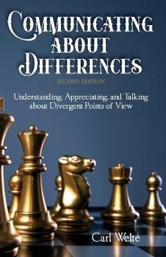 Coperta cărții 'Communicating about Differences: Understanding, Appreciating, and Talking about Our Divergent Points of View - Carl'