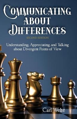 Coperta cărții 'Communicating about Differences: Understanding, Appreciating, and Talking about Our Divergent Points of View - Carl'