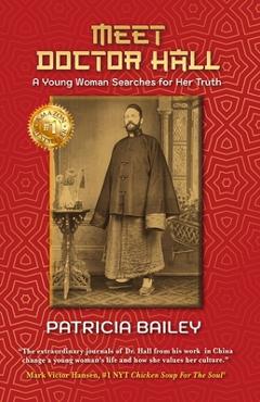 Coperta cărții 'Meet Doctor Hall: A Young Woman Searches for Her Truth - Patricia Bailey'