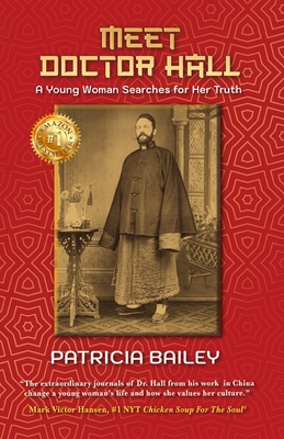 Coperta cărții 'Meet Doctor Hall: A Young Woman Searches for Her Truth - Patricia Bailey'