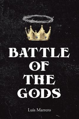 Battle of The Gods - Luis Marrero