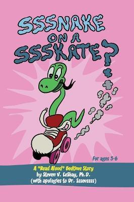 Sssnake on a Ssskate? - Steven V. Leshay