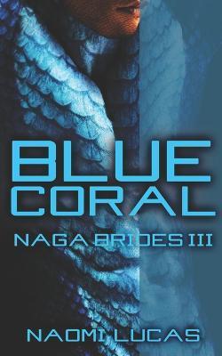Blue Coral - Naomi Lucas