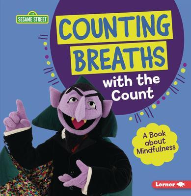Counting Breaths with the Count: A Book about Mindfulness - Katherine Lewis