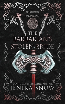 The Barbarian's Stolen Bride - Jenika Snow