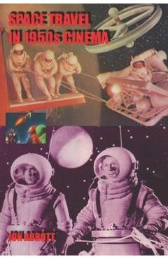 Poza produsului Space Travel in 1950s Cinema (second printing) - Jon Abbott