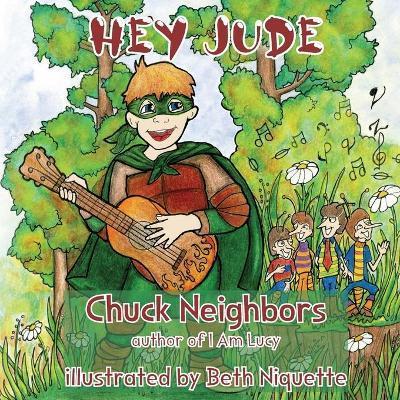 Hey Jude: A Story About Music, Superheroes and Bugs - Beth Niquette