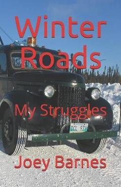 Coperta cărții 'Winter Roads: My Struggles - Joey Barnes Koo'