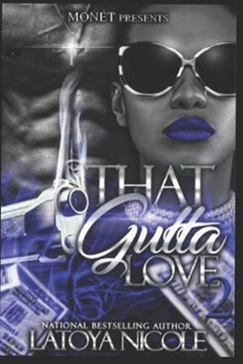 That Gutta Love 2 - Latoya Nicole