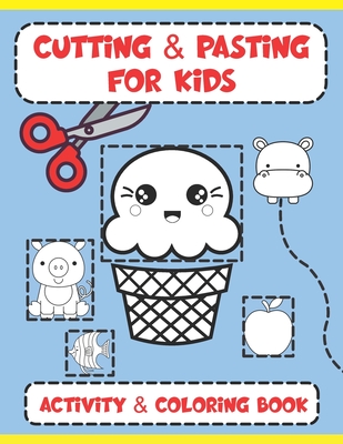 Cutting and Pasting for Kids: Activity and Coloring Book - Penny Call