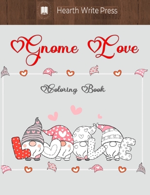 Gnome Love coloring book - Hearth Write Press
