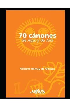 Coperta cărții '70 Cánones: De aquí y de Allá - Violeta Hemsy De Gainza'