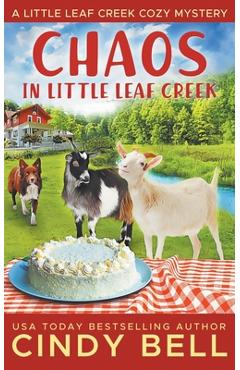 Coperta cărții 'Chaos in Little Leaf Creek - Cindy Bell'