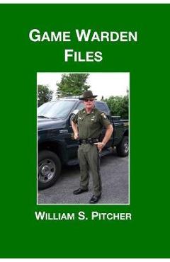 Coperta cărții 'Game Warden Files - Allen D. Ferry'
