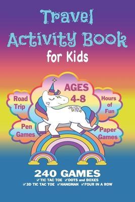 Coperta cărții 'Travel Activity Book For Kids: Workbook Games For Kids Ages 4-8 For Learning, Tic Tac Toe, 3D Tic Tac Toe, Hangman,'