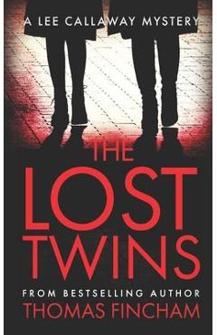 Coperta cărții 'The Lost Twins: A Private Investigator Mystery Series of Crime and Suspense - Thomas Fincham'