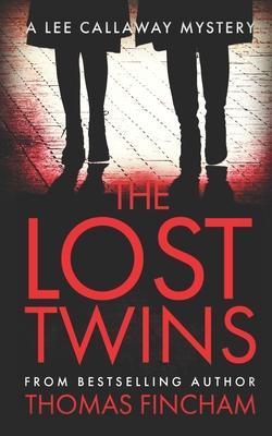 The Lost Twins: A Private Investigator Mystery Series of Crime and Suspense - Thomas Fincham