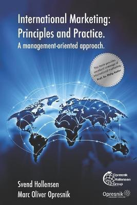 International Marketing: Principles and Practice: A management-oriented approach - Svend Hollensen