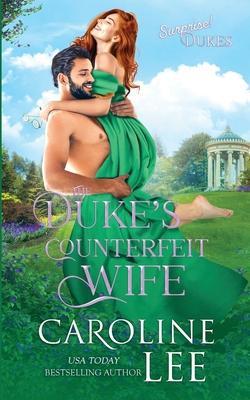 The Duke's Counterfeit Wife - Caroline Lee