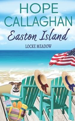 Easton Island: Locke Meadow - Hope Callaghan