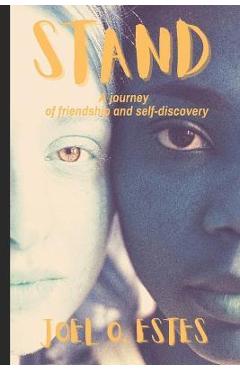 Coperta cărții 'Stand: A journey of friendship and self-discovery - Joel O. Estes'