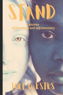 Stand: A journey of friendship and self-discovery - Joel O. Estes