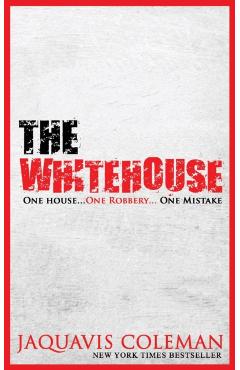 The White House: A Novella (REPRINT) - Jaquavis Coleman