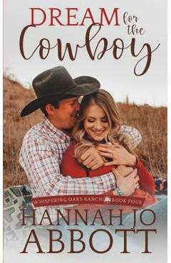 Coperta cărții 'Dream for the Cowboy: A Christian Marriage Pact Romance Novel - Hannah Jo Abbott'