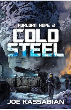 Coperta cărții 'Cold Steel: A Military Sci-Fi Series - Joe Kassabian'