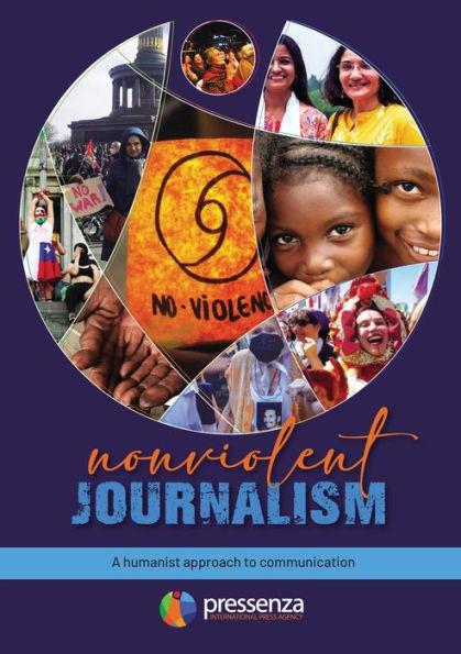 Nonviolent Journalism: A humanist approach to communication - Pía Figueroa Edwards Nelsy Lizarazo