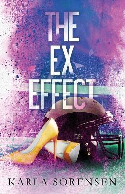 The Ex Effect - Karla Sorensen