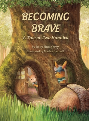 Coperta cărții 'Becoming Brave: A Tale of Two Bunnies - Roxy Humphrey'