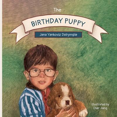 The Birthday Puppy - Jana Dalrymple