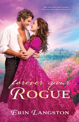 Forever Your Rogue - Erin Langston